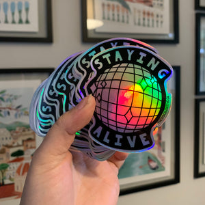 STAYING ALIVE HOLOGRAPHIC STICKER