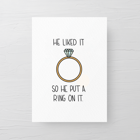 HE PUT A RING ON IT CARD