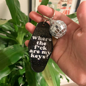 WHERE THE F*CK ARE MY KEYS KEYCHAIN