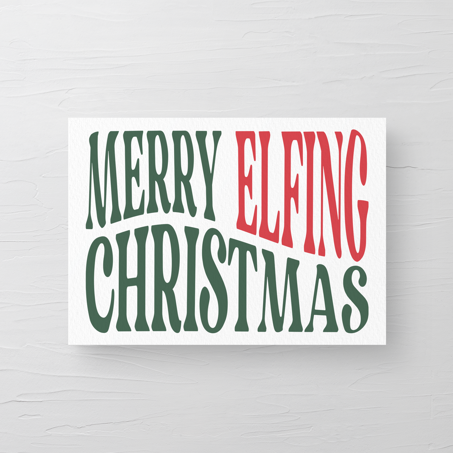 MERRY ELFING CHRISTMAS CARD