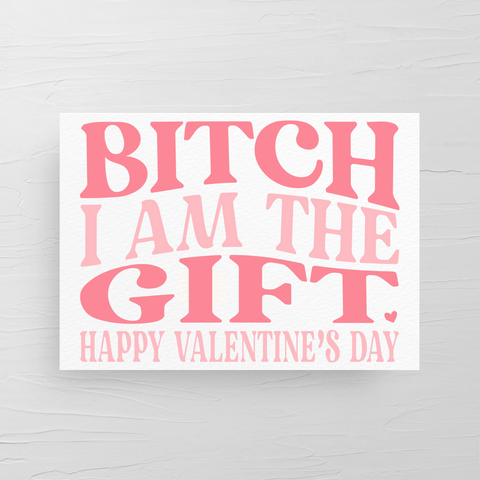 I AM THE GIFT VALENTINE CARD