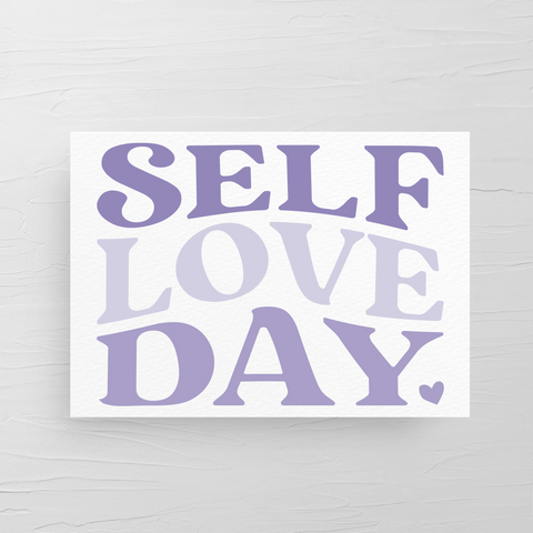 SELF LOVE DAY CARD